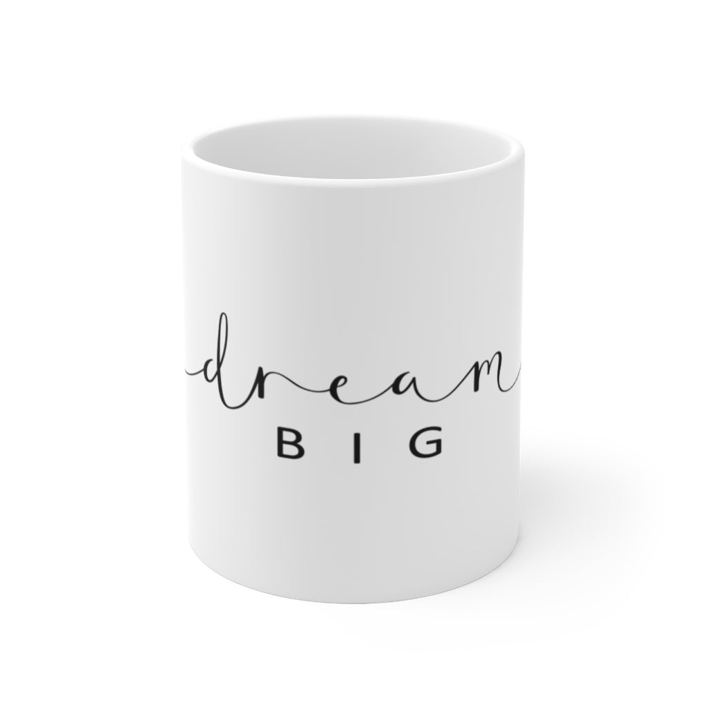 Dream BIG Signature Ceramic Mug 11oz