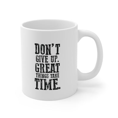Don't Give Up Ceramic Mug 11oz