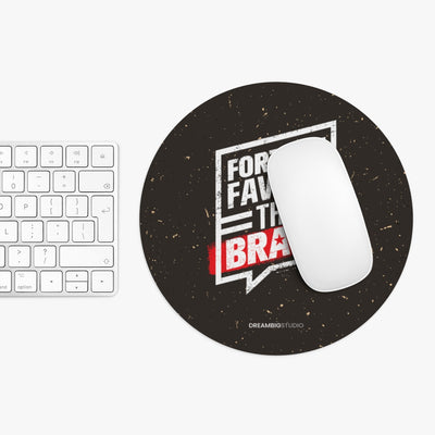 Fortune Favors The Brave Mousepad