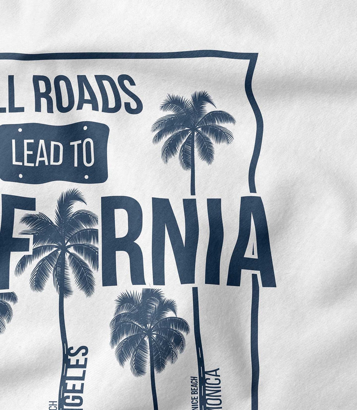 All Roads Lead To California Tee