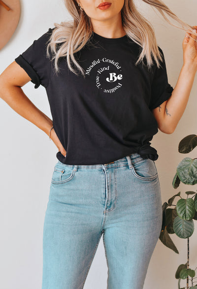 Be Mindful Grateful Positive True and Kind Tee