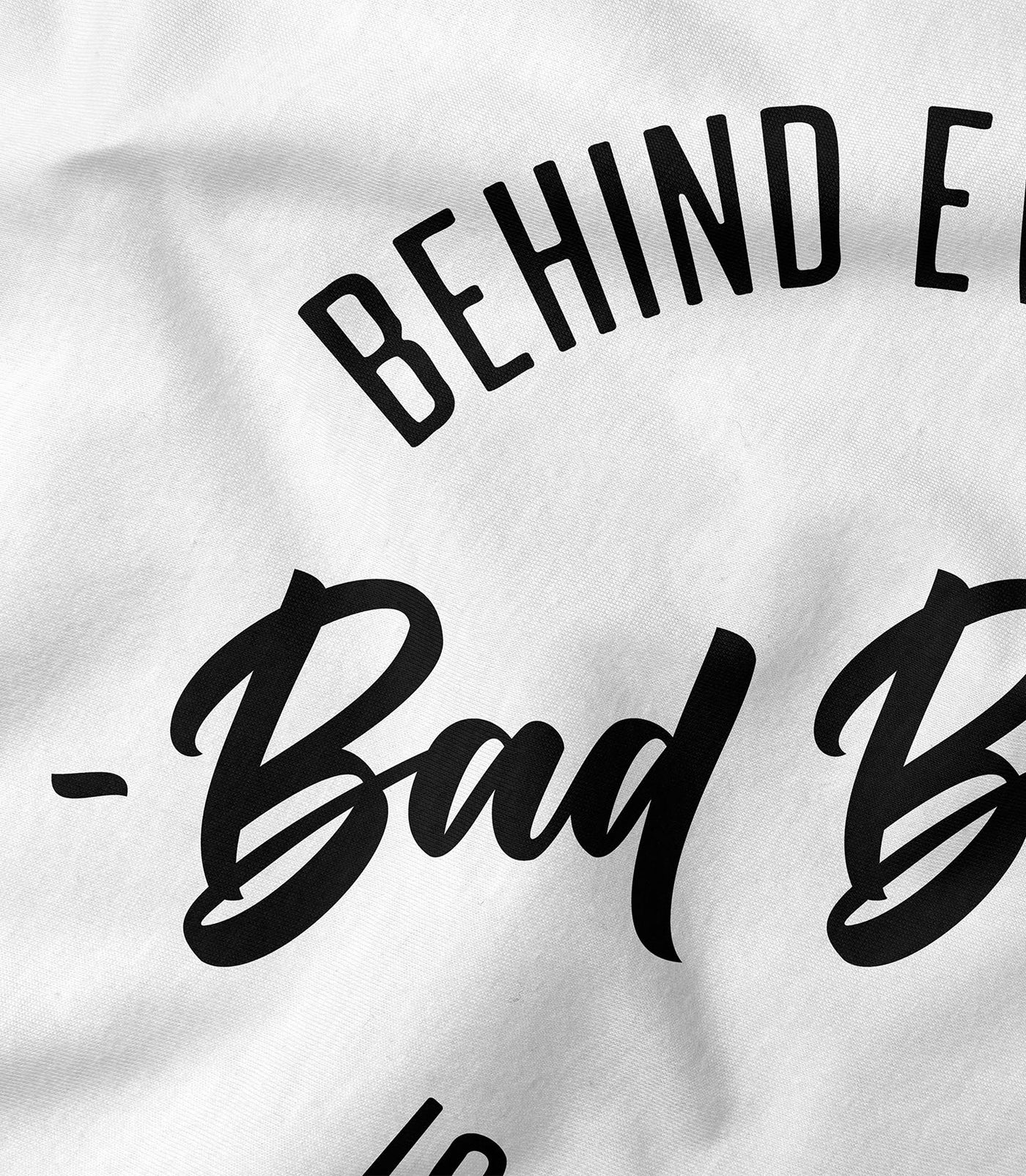 Behind Every Bad Bitch is a Car Seat Tee