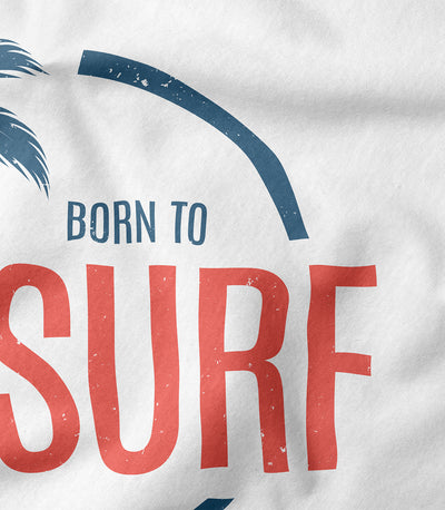 Born To Surf Tee