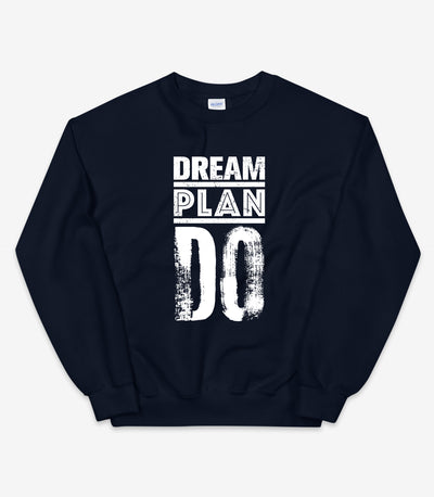 Dream Plan Do Sweater