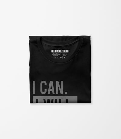 I Can I Will End of Story Tee