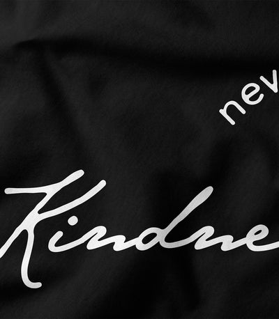 Kindness Never Goes Out Of Style Tee