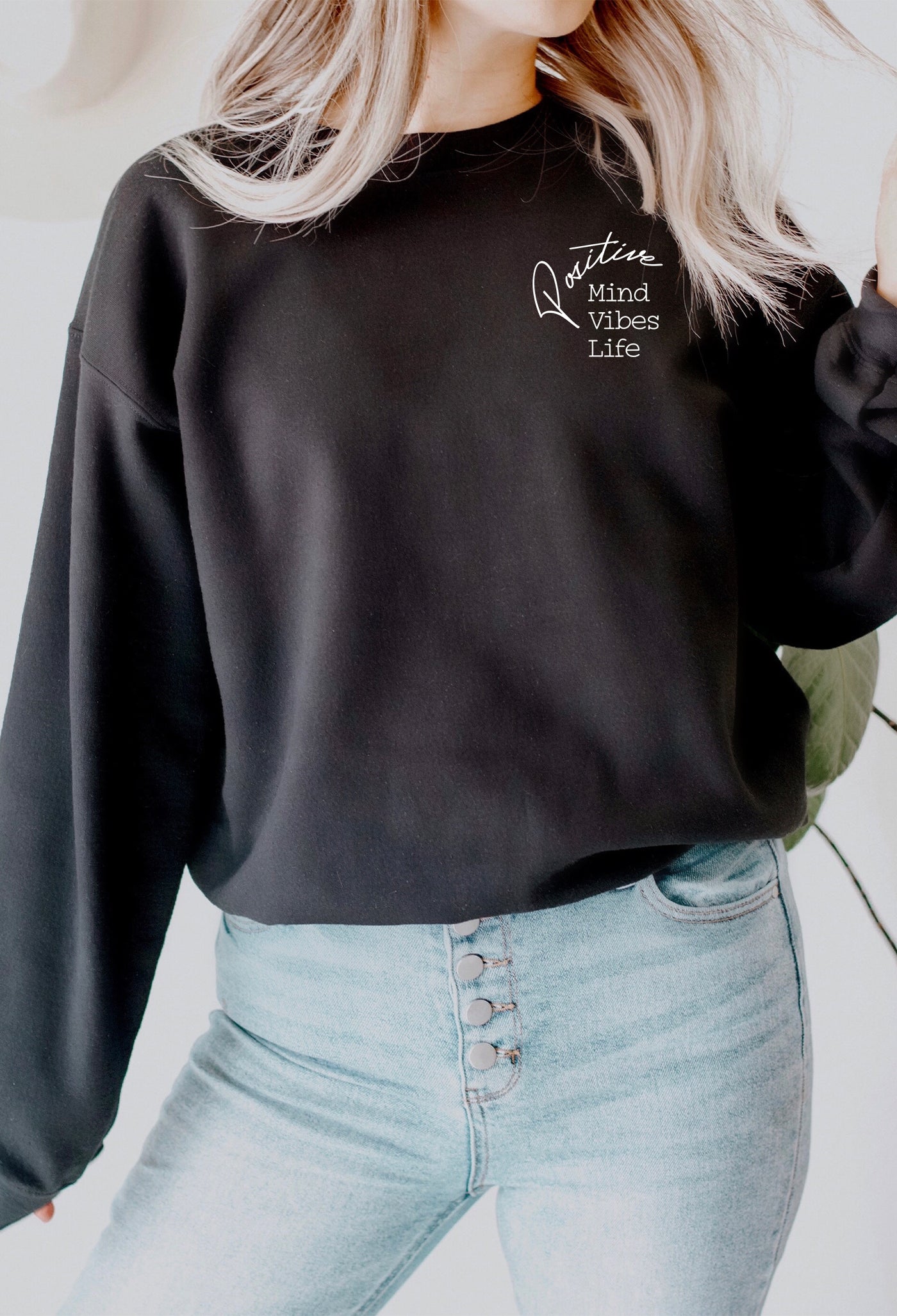 Positive Mind Vibes Life Sweater