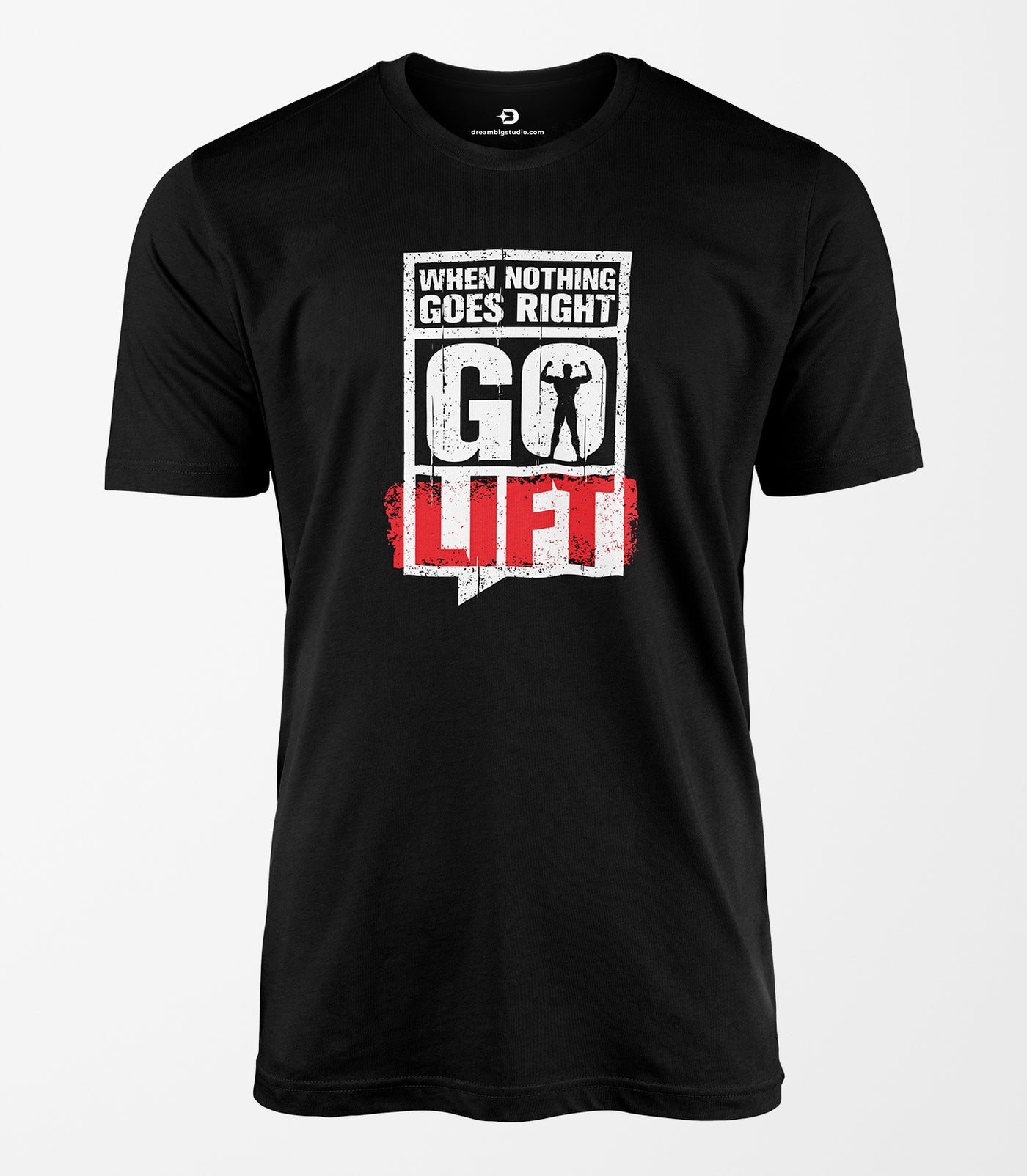 When Nothing Goes Right Go Lift Tee