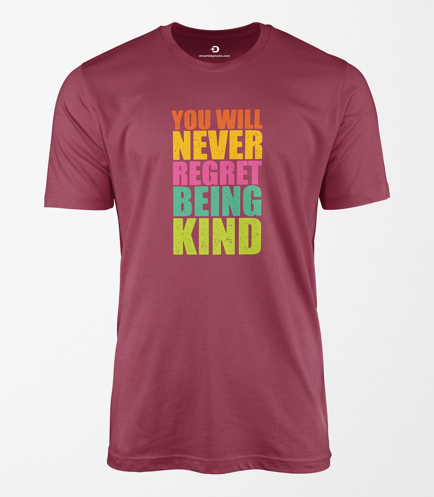 You Will Never Regret Being Kind Tee