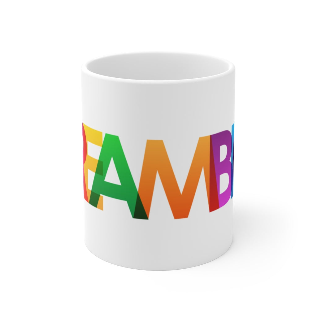 Dream BIG Rainbow Ceramic Mug 11oz