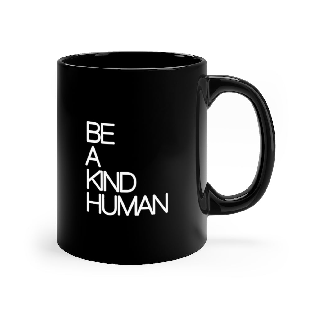 Be A Kind Human 11oz Black Mug