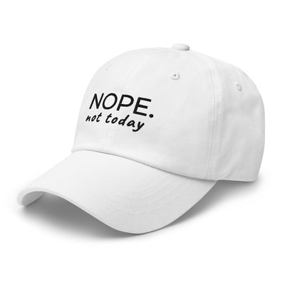 Nope Not Today Unisex Hat