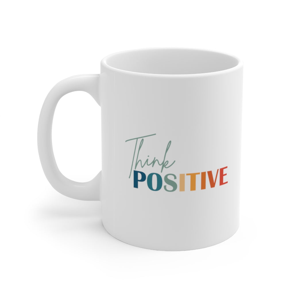 Think Positive 11oz White Mug