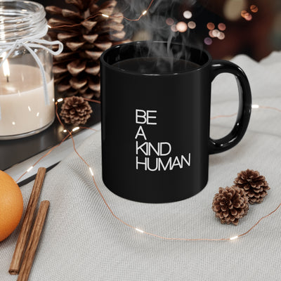 Be A Kind Human 11oz Black Mug