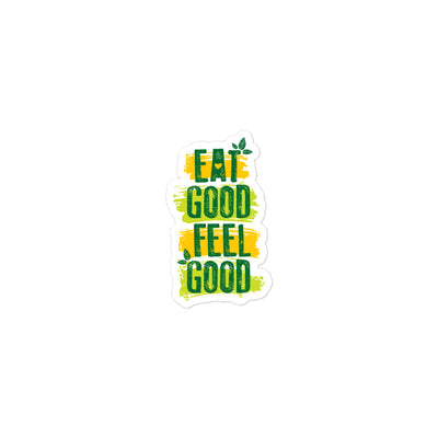 Eat Good Feel Good Bubble-free Stickers