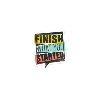 Finish What You Started Bubble-Free Stickers