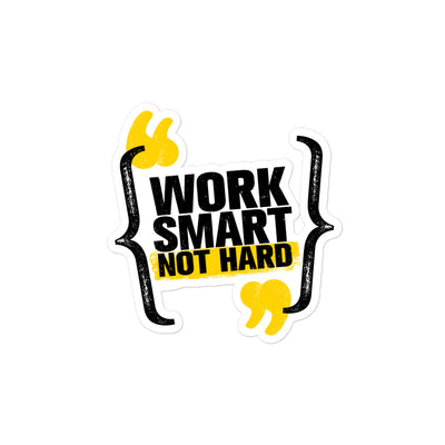 Work Smart Not Hard Bubble-Free Stickers