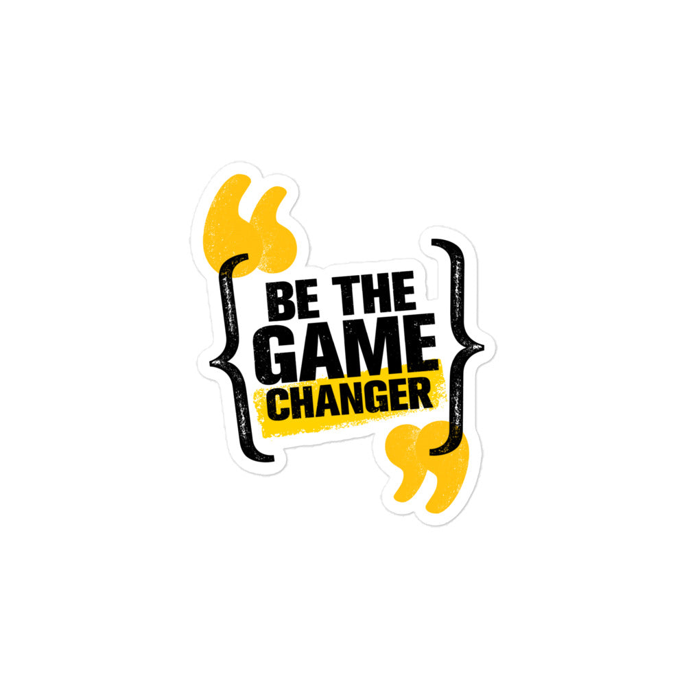 Be The Game Changer Bubble-Free Stickers