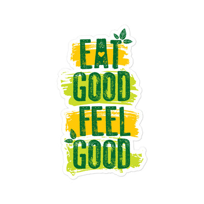 Eat Good Feel Good Bubble-free Stickers