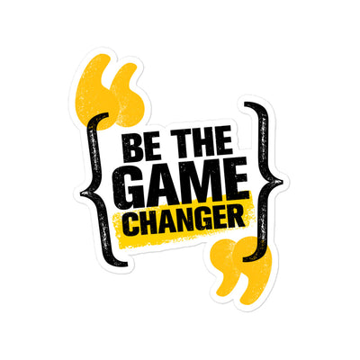 Be The Game Changer Bubble-Free Stickers